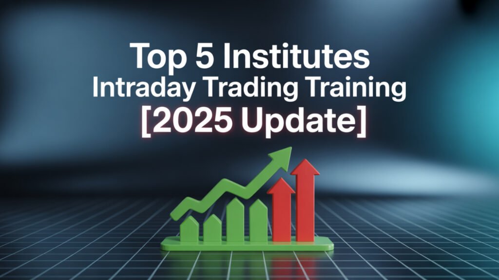 Top 5 Institutes for Intraday Trading Training in Chennai [2025 Update]